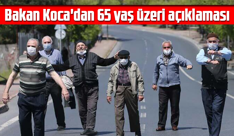 65 yaş üzeri ile ilgili önemli açıklama