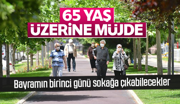 65 yaş ve üzerine bayramın ilk günü izin