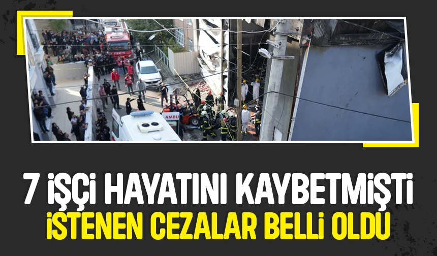 7 işçinin hayatını kaybettiği faciada iddianame tamamlandı