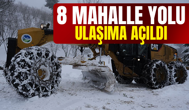 8 mahalle yolu ulaşıma açıldı