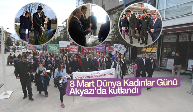 8 Mart Dünya Kadınlar Günü Akyazı da Kutlandı