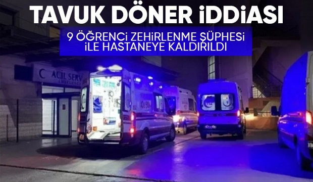 9 öğrenci gıda zehirlenmesi şüphesiyle hastaneye kaldırıldı