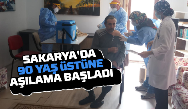 90 yaş üstüne aşılama başladı