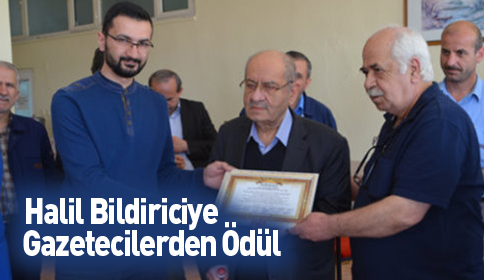 Halil Bildiriciye Gazetecilerden Ödül