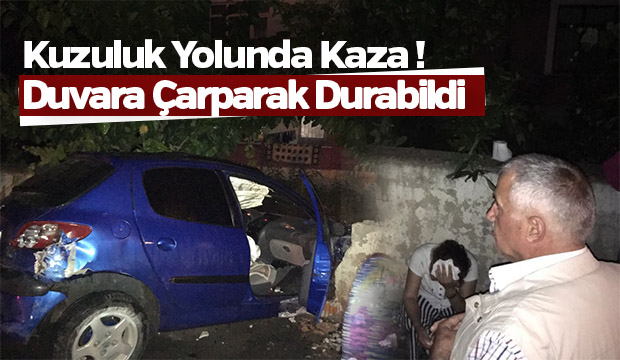 Kuzuluk Yolunda Kaza Duvara Çarparak Durabildi