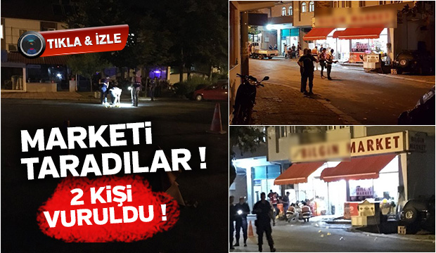 Husumetlilerine markette kurşun yağdırdılar