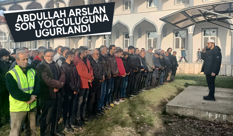 Abdullah Arslan Defnedildi