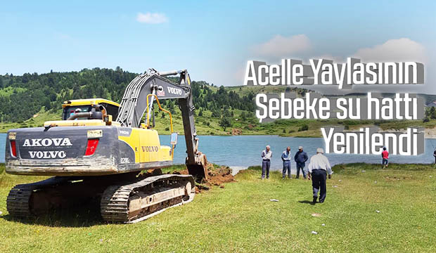 Acelle Yaylasının Şebeke Su Hattı Yenilendi