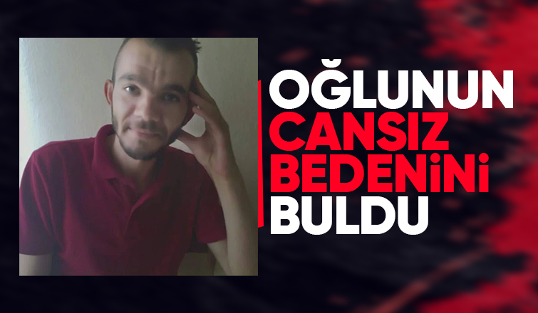 Acı olay, oğlunu ölü buldu