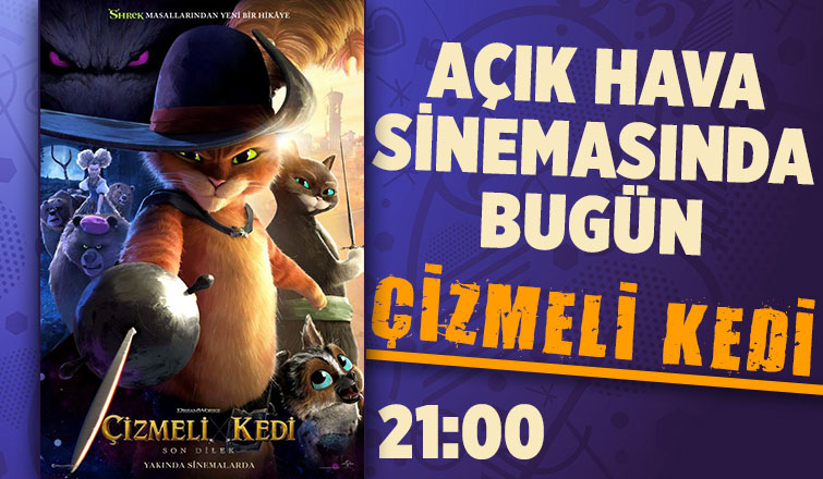 Açık hava sinemasında günün filmi Çizmeli Kedi