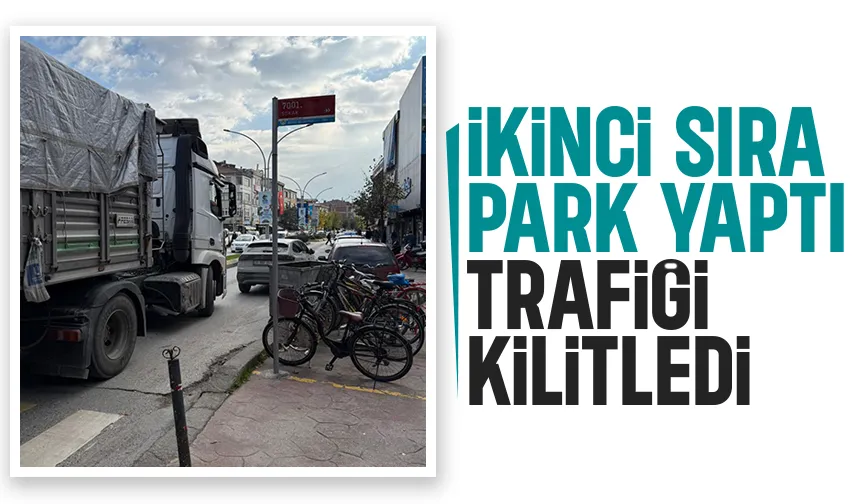 Ada Caddesinde ikinci sıra park trafiği kilitledi