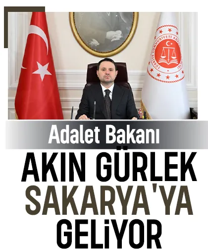 Adalet Bakanı Akın Gürlek Sakarya'ya geliyor