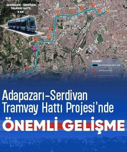 Adapazarı-Serdivan Tramvay Hattı Projesi'nde bir eşik daha geçildi