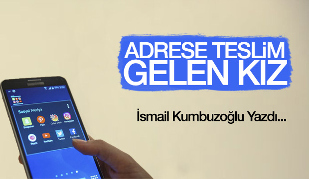 ADRESE TESLİM GELEN KIZ
