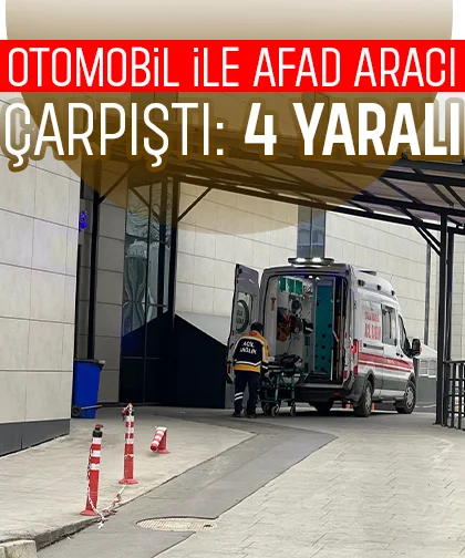 AFAD aracı ile otomobil çarpıştı: 4 yaralı