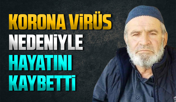 Ahmet Akcan koronaya yenik düştü