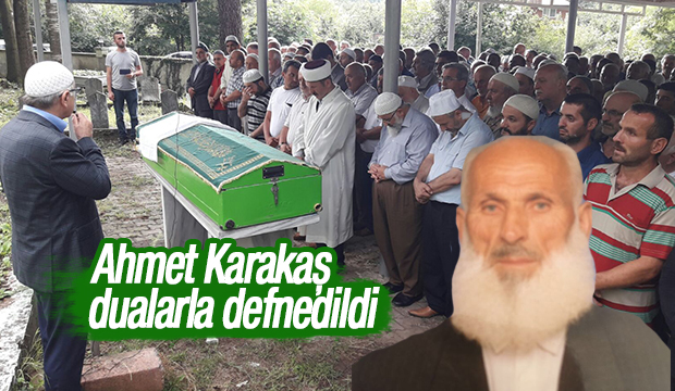 Ahmet Karakaş Defnedildi