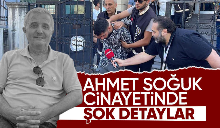 Ahmet Soğuk cinayetinde yeni detaylar