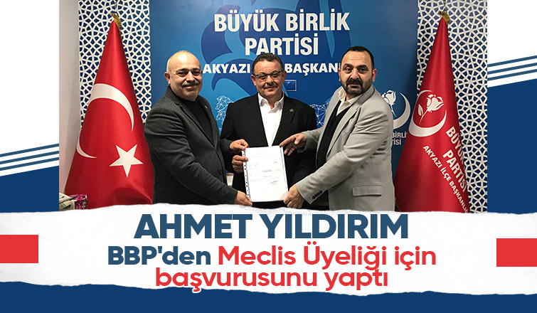 Ahmet Yıldırım meclis üyeliği için başvurusunu yaptı