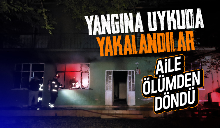 Aile yangına uykuda yakalandı