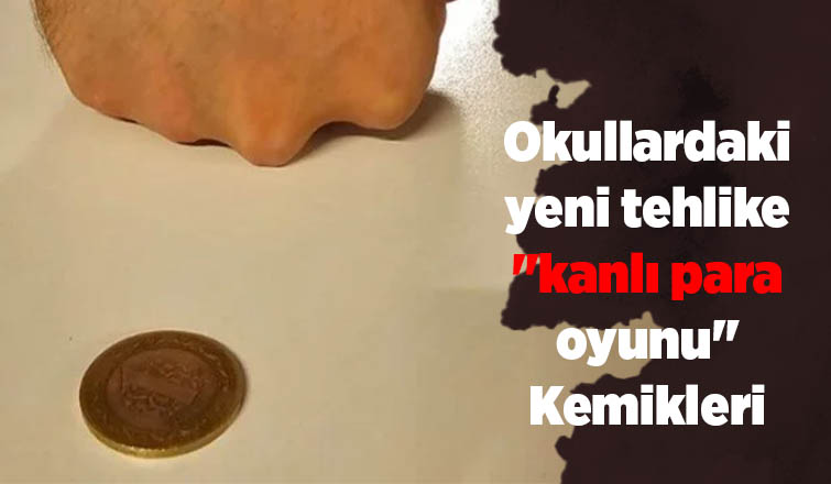 Aileler dikkat: Okullardaki yeni tehlike kanlı para oyunu