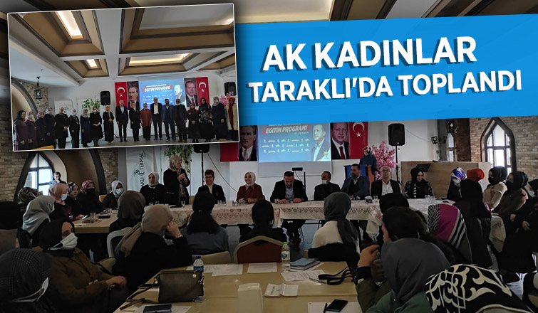 AK Kadınlar Taraklı'da toplandı
