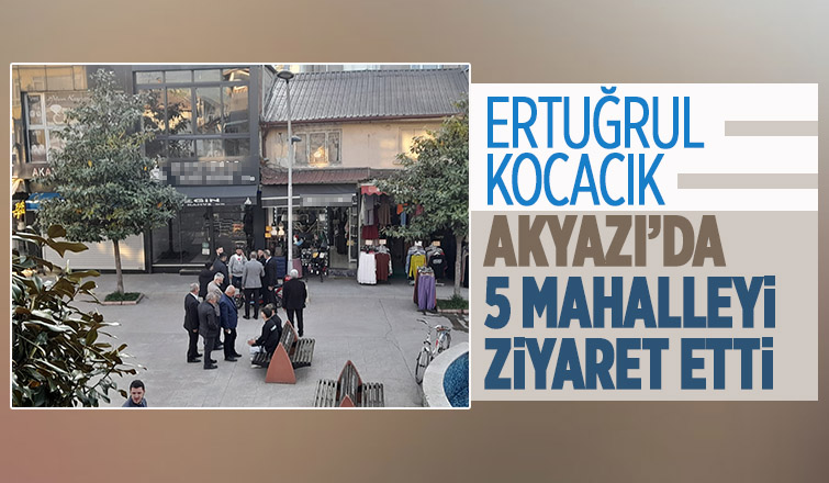 AK Parti adayı Kocacık Akyazı'da vatandaşlarla buluştu