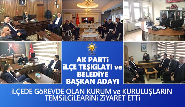 Ak Parti Akyazı  İlçe Teşkilatı ve Belediye Başkan Adayından Ziyaret