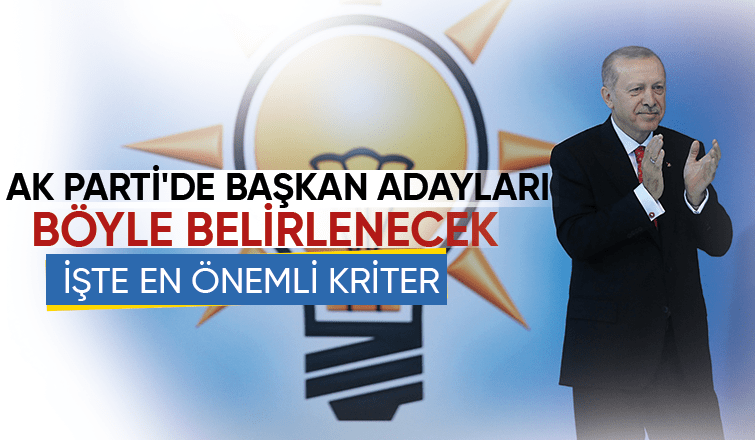 Ak Parti Belediye başkan adaylarını böyle belirleyecek