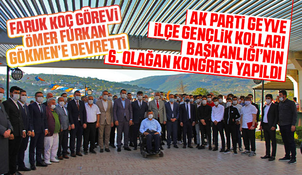 AK Parti Geyve İlçe Gençlik Kolları kongresi yapıldı