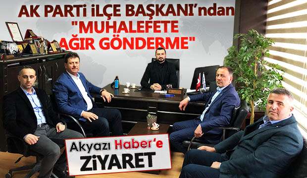 Ak Parti İlçe Başkanından Ağır Gönderme
