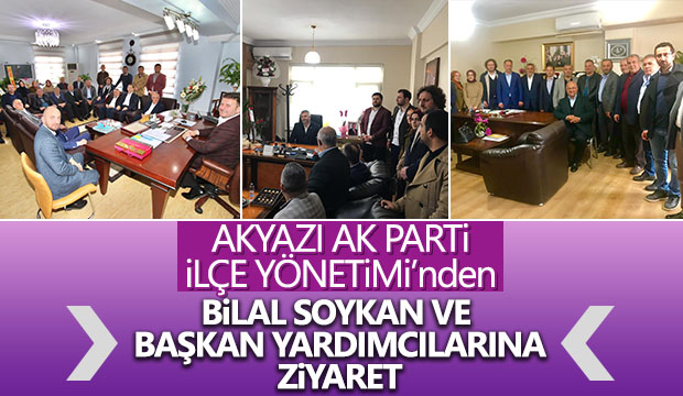 AK Parti İlçe Yönetiminden Bilal Soykan ve Başkan Yardımcılarına ziyaret
