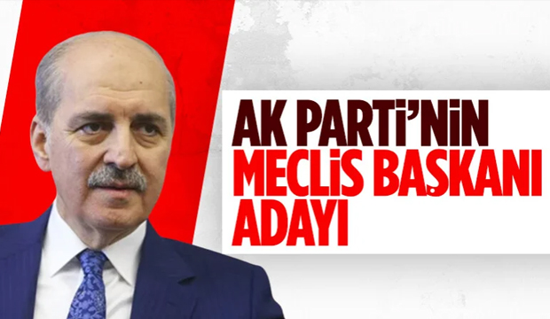 AK Parti'nin Meclis Başkan adayı Numan Kurtulmuş oldu