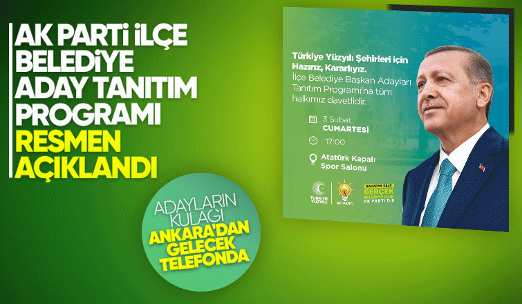 AK Parti Sakarya'da İlçe Belediye Başkan adayları Cumartesi tanıtılacak