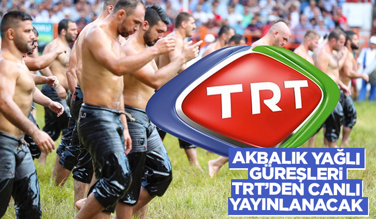 Akbalık Yağlı Güreşleri TRT Canlı yayın listesinde