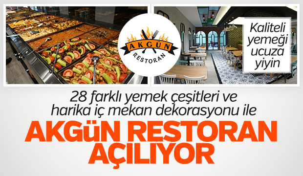 Akgün Restoran Açılıyor