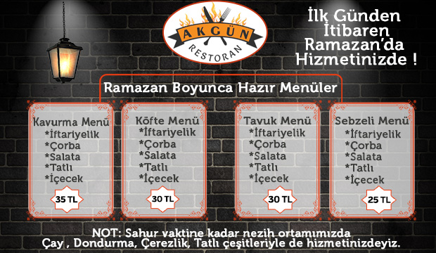 Akgün Restoran İlk günden itibaren Ramazanda Hizmetinizde