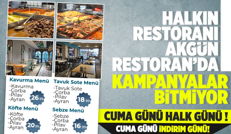 Akgün Restoranda kampanyalar bitmiyor