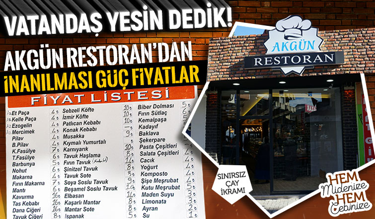 Akgün Restorandan inanılmaz fiyatlar