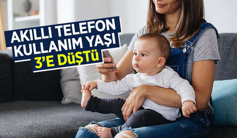 Akıllı telefon kullanım yaşı 3’e düştü