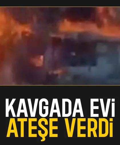Akrabaların kavgasında bir ev ateşe verildi