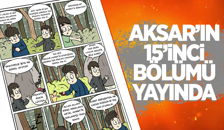 Aksar'ın on beşinci bölümü çıktı