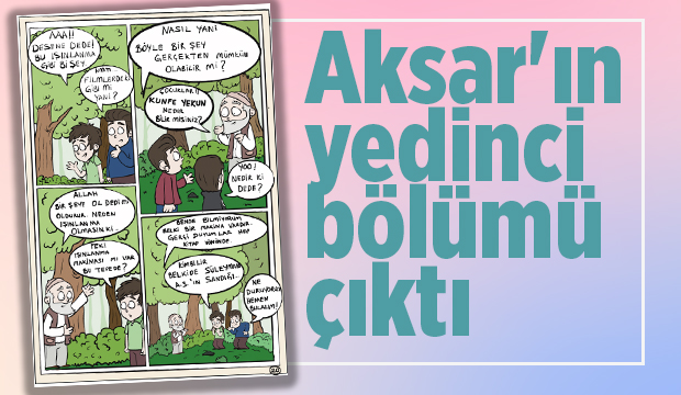 Aksar'ın yedinci bölümü çıktı