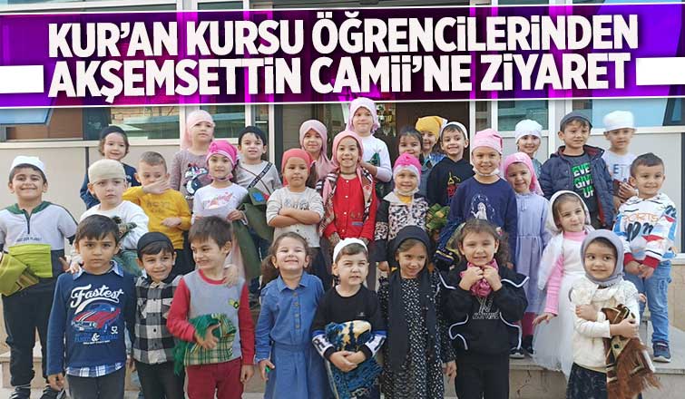 Akşemsettin Camii'ni ziyaret edip oyun oynadılar