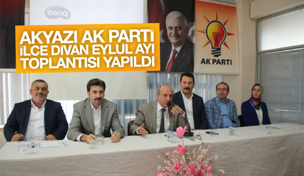 Akyazı Ak Parti İlçe Divan Eylül Ayı Toplantısı