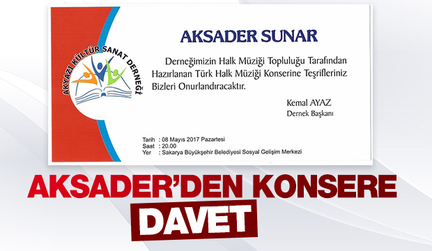Akyazı AKSADER den Konsere Davet