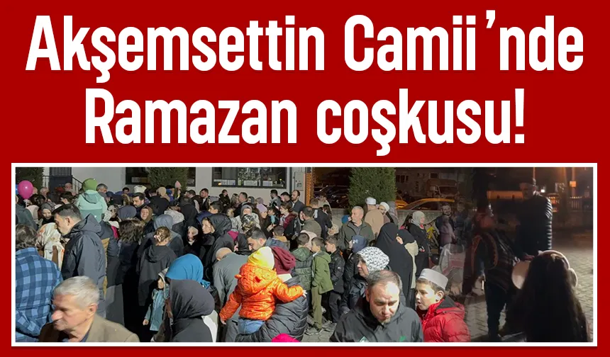 Akyazı Akşemsettin Camii’nde Ramazan Şenliği