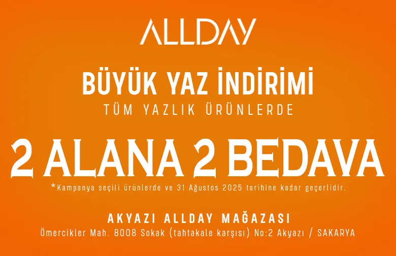 Akyazı Allday Mağazası’nda Yaz Fırsatları Devam Ediyor!