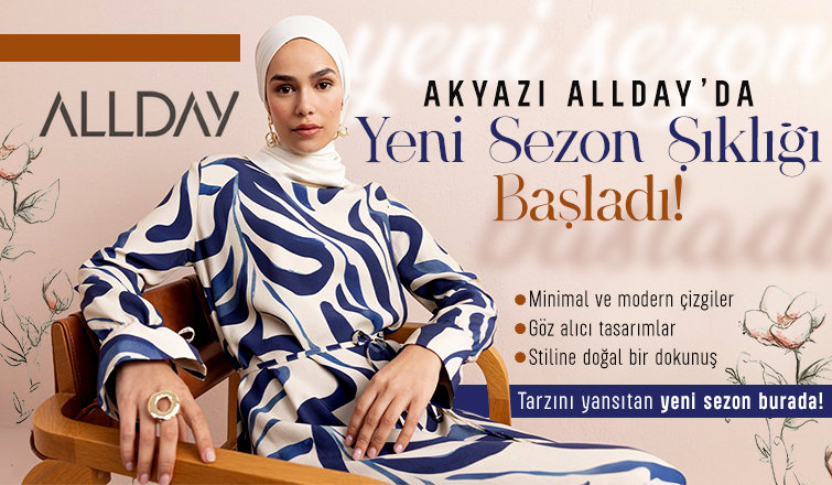 Akyazı Allday’da Yeni Sezon Coşkusu Başladı!