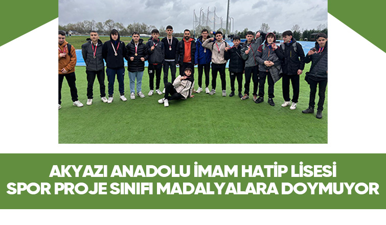 Akyazı Anadolu İmam Hatip Lisesi Spor Proje Sınıfı'ndan büyük başarı